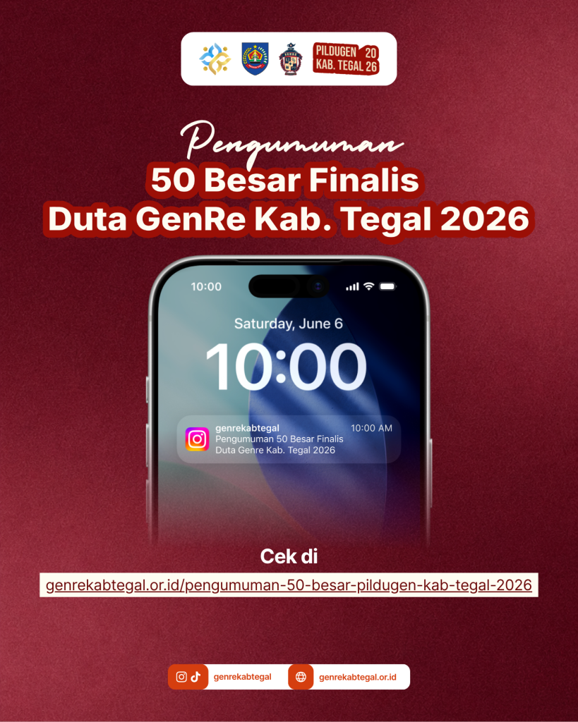 Pengumuman Pemilihan Duta GenRe Kab. Tegal 2026